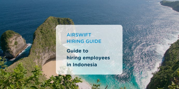 Everything you need to know when expanding your workforce in Indonesia