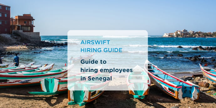 Everything you need to know when expanding your workforce in Senegal