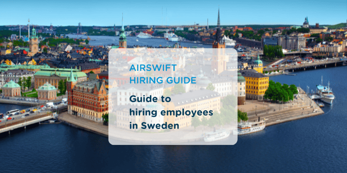 Everything you need to know when expanding your workforce in Sweden