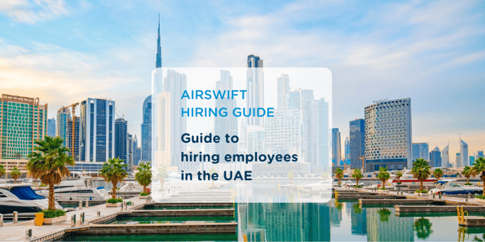 Everything you need to know when expanding your UAE workforce