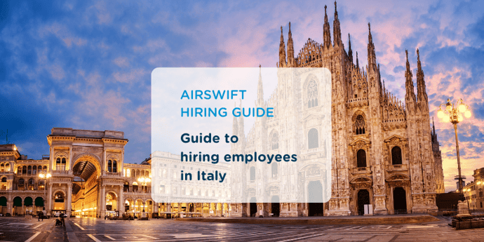 Everything you need to know when expanding your workforce in Italy