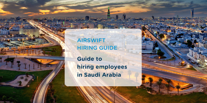 Everything you need to know when expanding your Saudi Arabian workforce