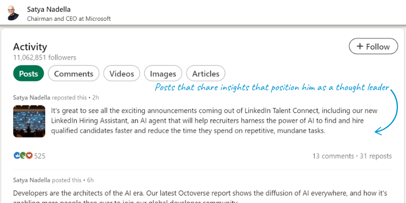 A LinkedIn screenshot showing Satya Nadella's "Posts" activity feed, highlighting his recent repost about LinkedIn Talent Connect and the new LinkedIn Hiring Assistant, an AI-powered tool designed to assist recruiters in hiring qualified candidates faster. The annotated text points to Nadella’s posts that share industry insights, positioning him as a thought leader on technology trends and innovations in AI, particularly in recruitment.