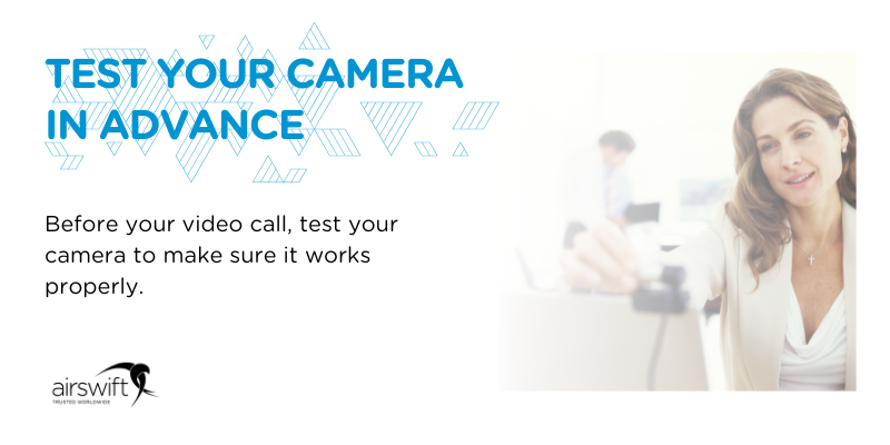 Test your camera in advance